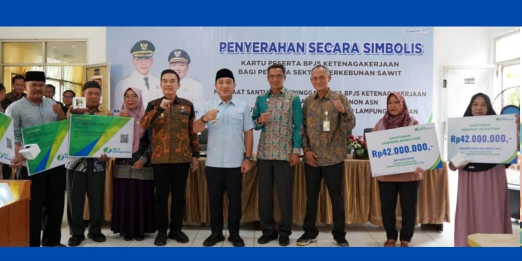 1.845 Pekerja Sawit di Lampung Selatan Kini Terlindungi BPJS Ketenagakerjaan