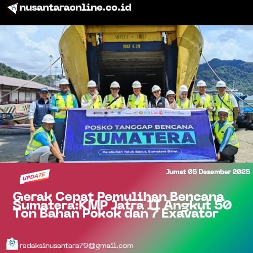 Gerak Cepat Pemulihan Bencana Sumatera: KMP Jatra II Angkut 50 Ton Bahan Pokok dan 7 Excavator